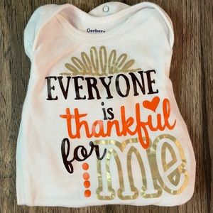 Gerber|| “Everyone is Thankful for Me” onesie